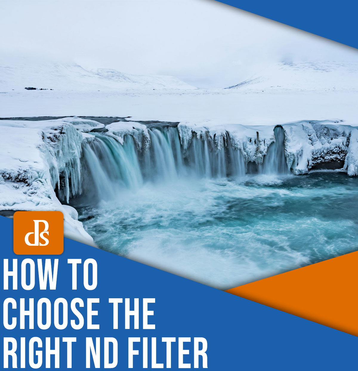 How to choose the right ND filter